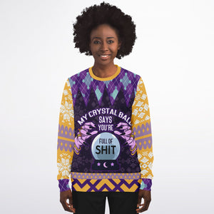 My Crystal Ball Says You’re Full of It - Funny Christmas Sweatshirt Jumper